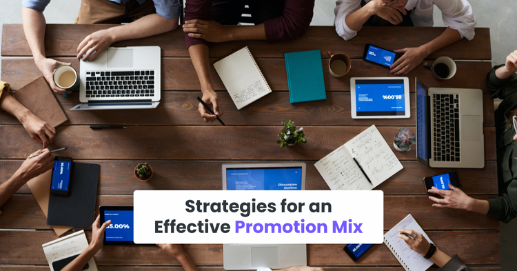 Strategies for an Effective Promotion Mix