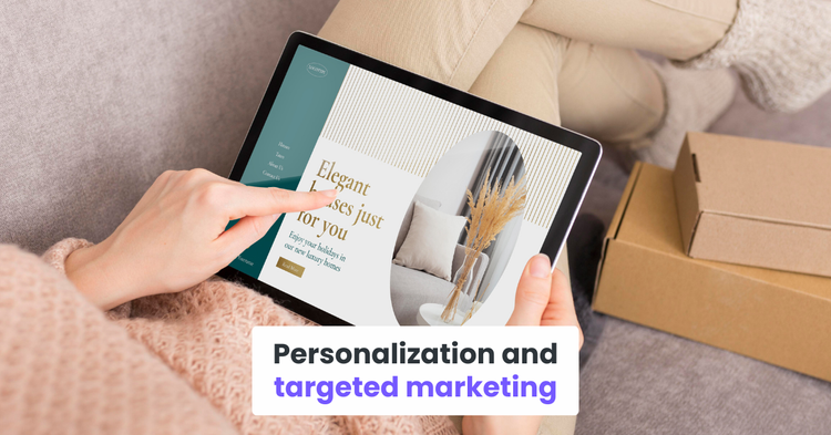 Personalization and targeted marketing