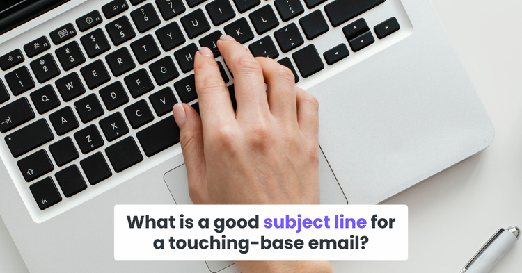 What is a good touching-base email subject line?