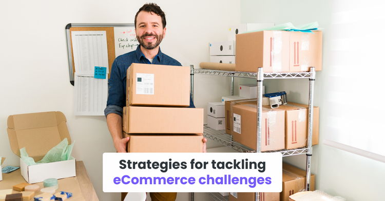Strategies for tackling eCommerce challenges