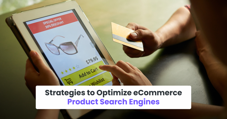 Strategies to Optimize eCommerce Product Search Engines