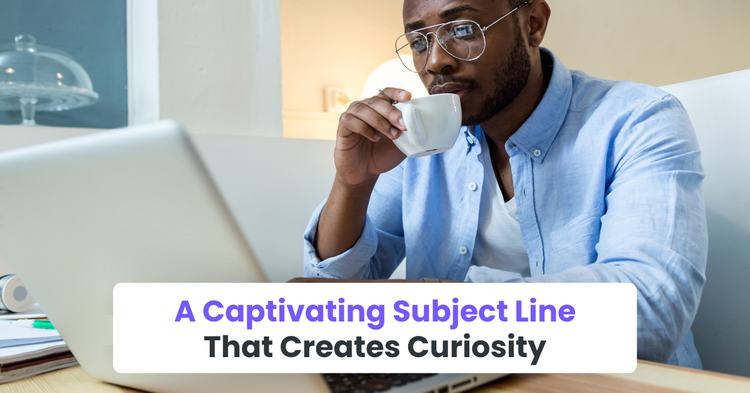 subject line that creates curiosity