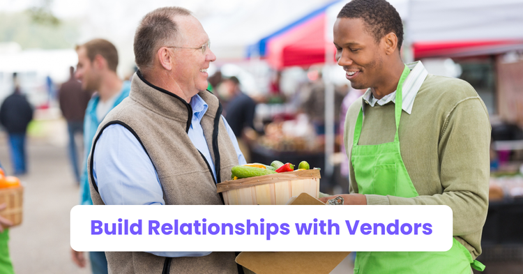 Build Relationships with Vendors