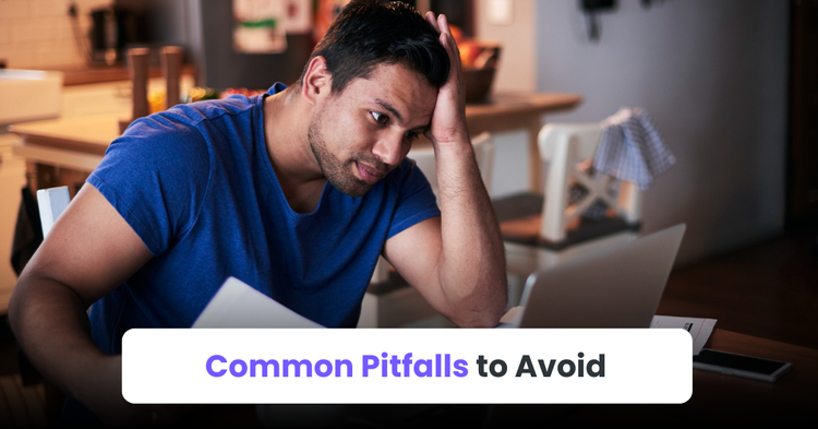 Common Pitfalls to Avoid