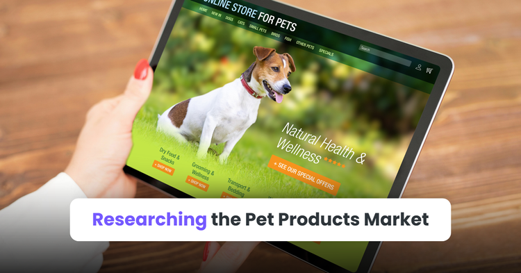 Researching the Pet Products Market