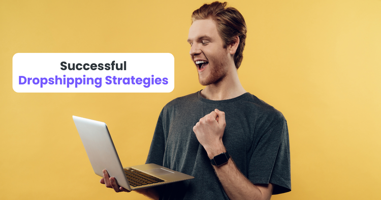 Successful Dropshipping Strategies