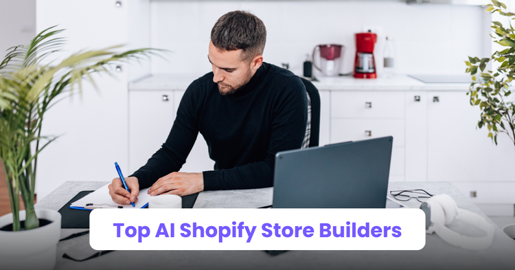 Top AI Shopify Store Builders