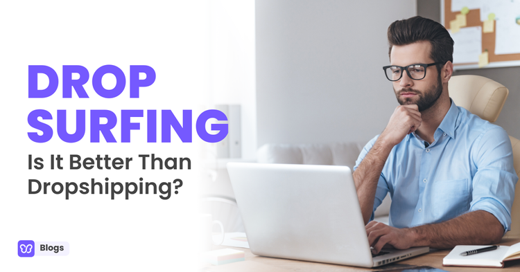drop surfing vs dropshipping