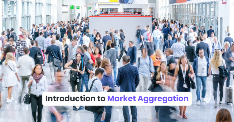 Introduction to Market Aggregation: What Market Aggregation Generally Refers To