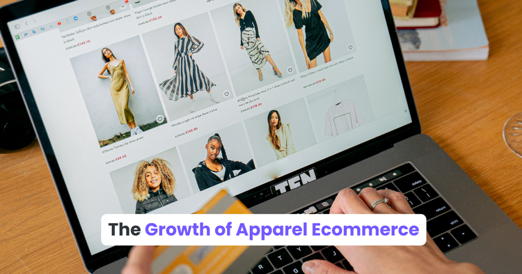 The Growth of Apparel Ecommerce