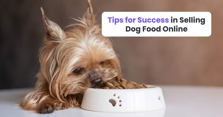 Tips for Success in Selling Dog Food Online