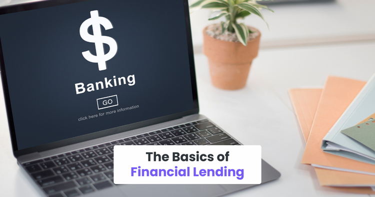 The Basics of Financial Lending