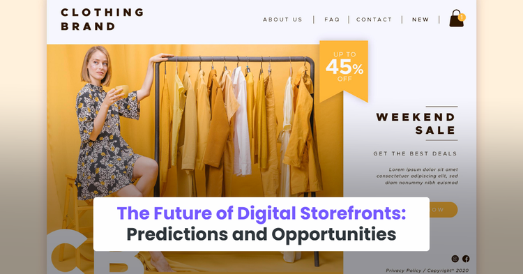 The Future of Digital Storefronts: Predictions and Opportunities