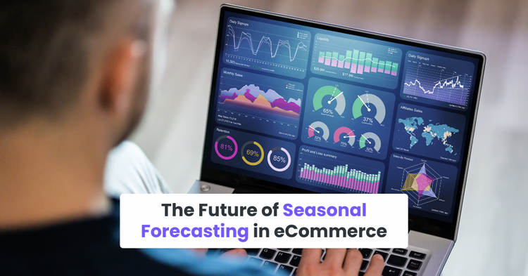 The Future of Seasonal Forecasting in eCommerce