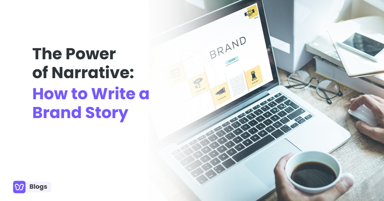 Power of Narrative: How to Write a Brand Story