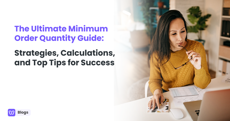 The Ultimate Minimum Order Quantity Guide: Strategies, Calculations, and Top Tips for Success