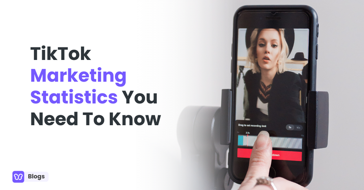TikTok Marketing Statistics You Need To Know