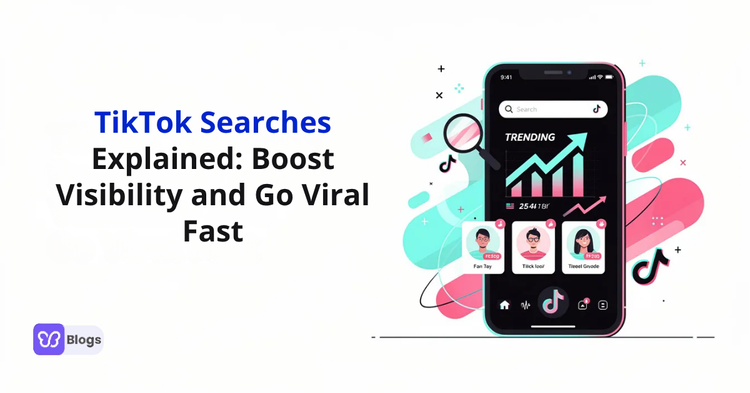 TikTok Searches Explained Boost Visibility and Go Viral Fast