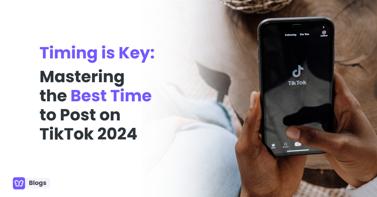 Timing is Key: Mastering the Best Time to Post on TikTok 2024