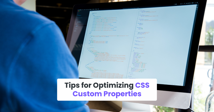 Tips for Optimizing CSS Custom Properties