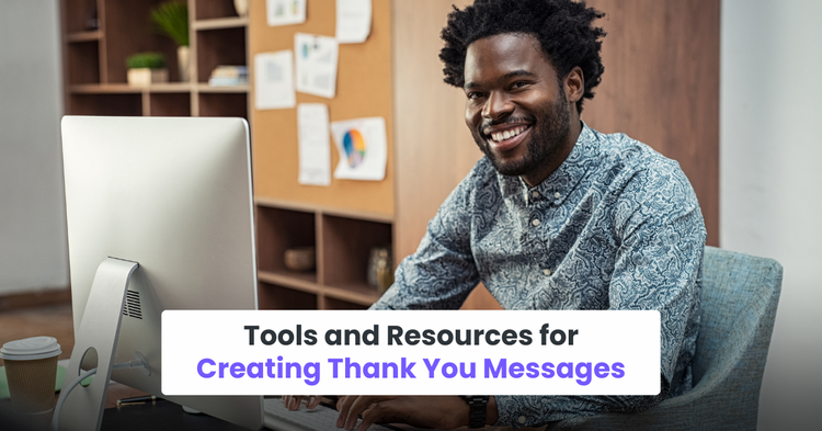 Tools and Resources for Creating Thank You Messages