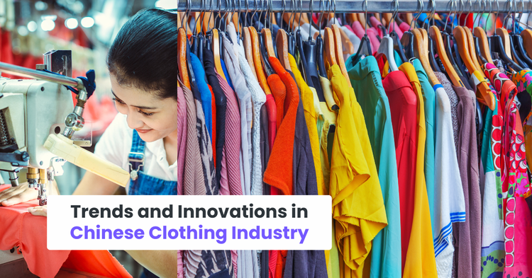 Trends and Innovations in Chinese Clothing Industry