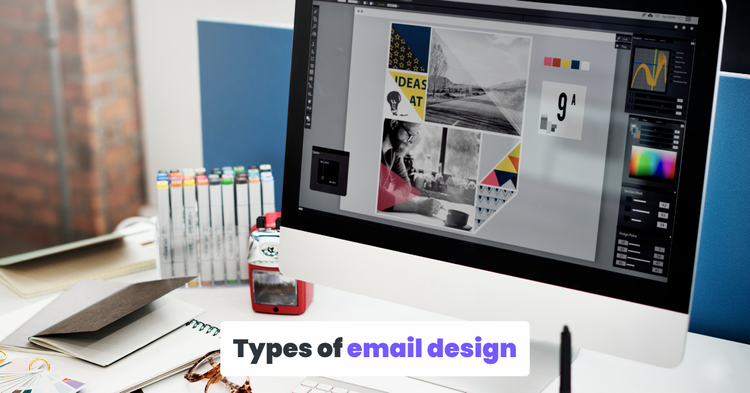 Types of email design