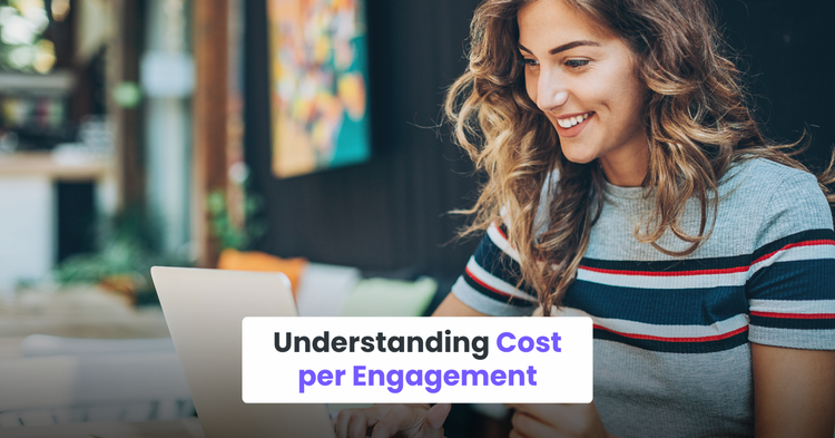 Understanding Cost per Engagement