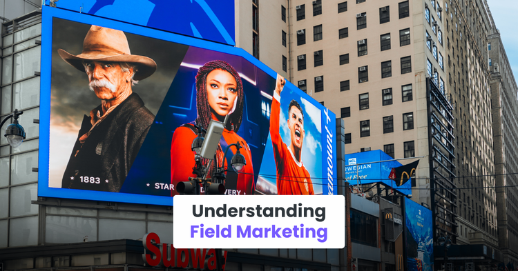 Understanding Field Marketing