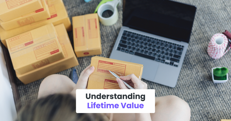 Understanding Lifetime Value