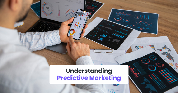 Understanding Predictive Marketing
