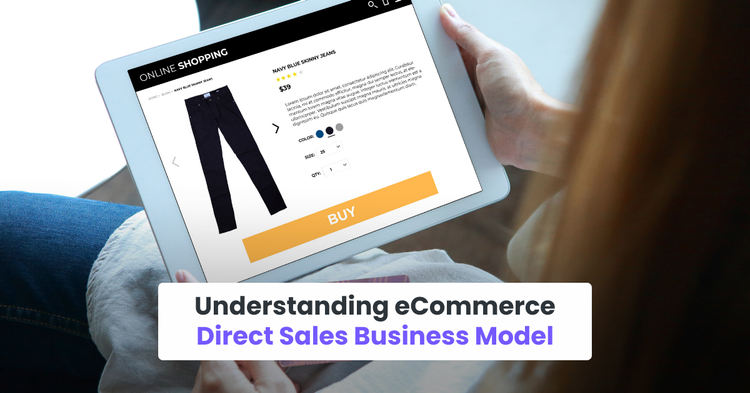 Understanding eCommerce Direct Sales Business Model