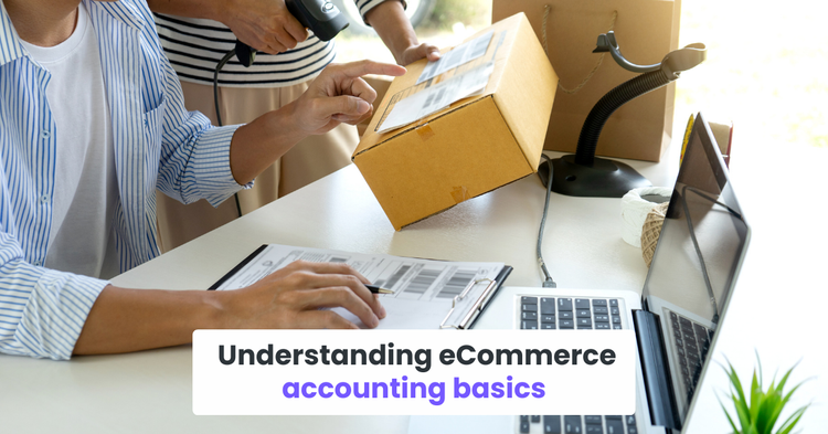 Understanding eCommerce accounting basics