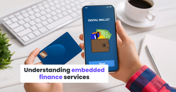 Understanding embedded finance services