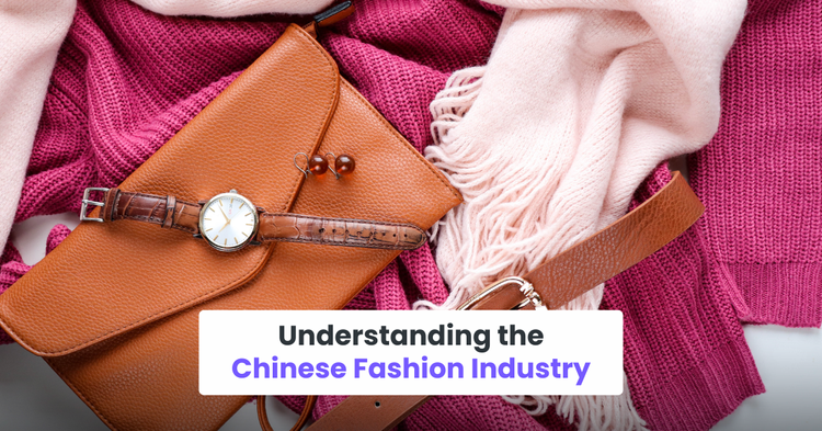 Understanding the Chinese Fashion Industry