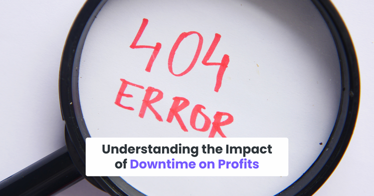Understanding the Impact of Downtime on Profits