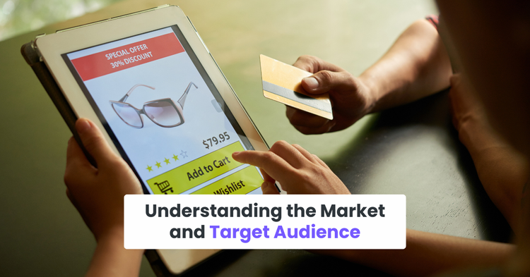 Understanding the Market and Target Audience