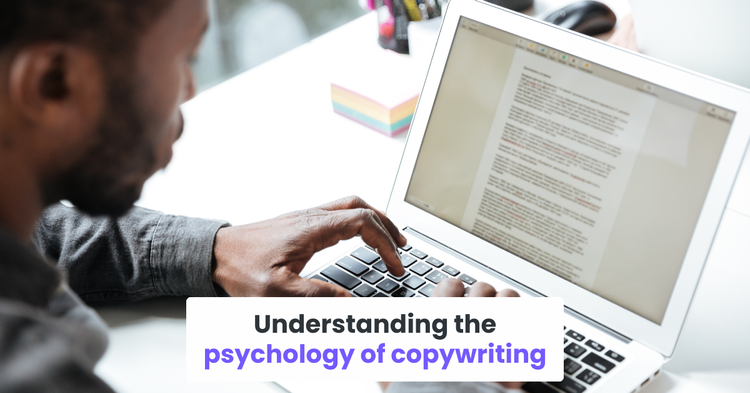 Understanding the psychology of copywriting