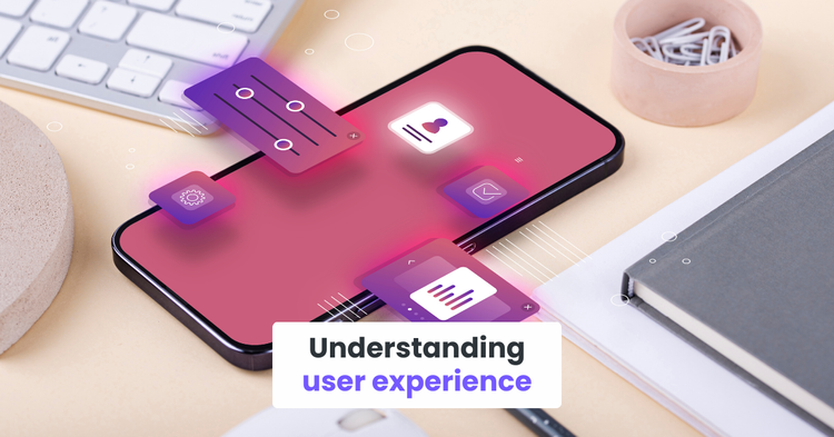 Understanding user experience