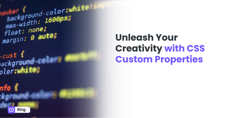 Unleash Your Creativity with CSS Custom Properties
