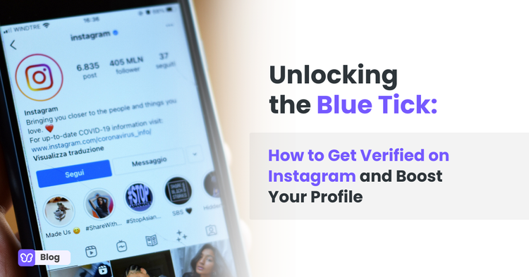 Unlocking the Blue Tick: How Do I Get Verified on Instagram and Boost Your Profile