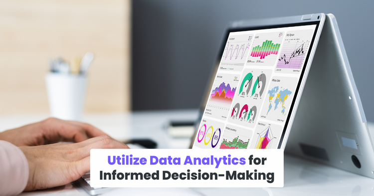 Utilize Data Analytics for Informed Decision-Making