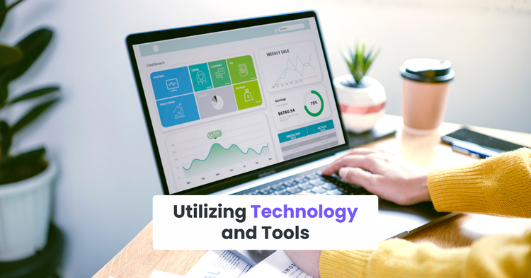 Utilizing Technology and Tools