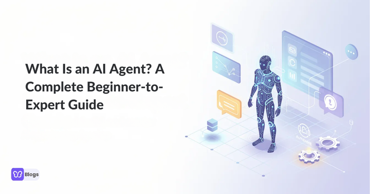 What Is an AI Agent A Complete Beginner-to-Expert