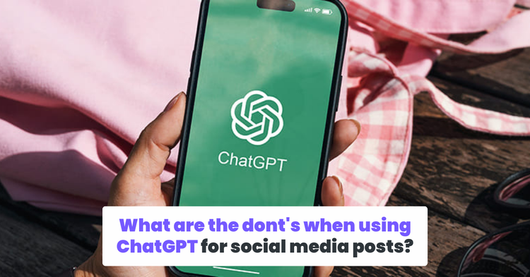 What are the dont's when using ChatGPT for social media posts?