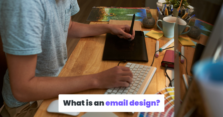What is an email design?