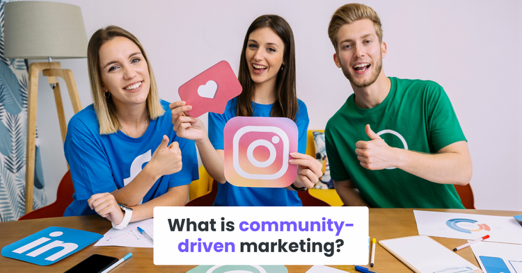 What is community driven marketing?
