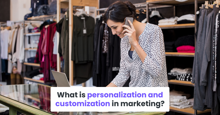 What is personalization and customization in marketing?