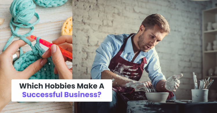 Which Hobbies Make A Successful Business?