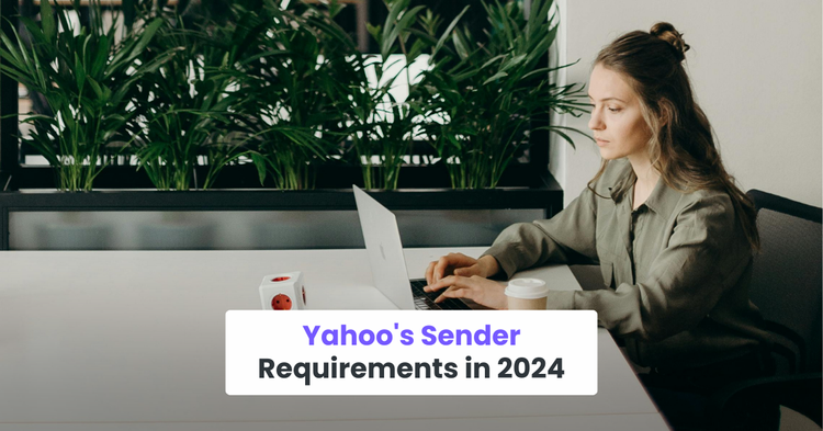 Yahoo's Sender Requirements in 2024